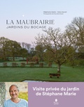 Stéphane Marie et Dany Sautot - La Maubrairie - Jardins du bocage.