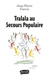 Jean-Pierre Garcia - Tralala au Secours populaire.