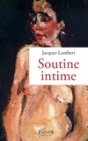 Jacques Lambert - Soutine intime.