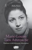 Akila Kizzi - Marie-Louise Taos Amrouche - Passions et déchirements identitaires.