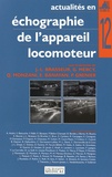 Jean-Louis Brasseur et Guillaume Mercy - Actualités en échographie de l'appareil locomoteur - Tome 12.