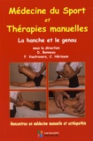 Dominique Bonneau et Philippe Vautravers - Médecine du sport et thérapies manuelles - La hanche et le genou.