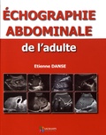 Etienne Danse - Echographie abdominale de l'adulte.