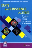 C Jourdan et Frédéric Pellas - Etats de conscience altérée - Actualités diagnostiques, pronostiques et thérapeutiques.