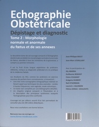 Echographie obstétricale, dépistage et diagnostic. Tome 2, Morphologie normale et anormale du foetus et de ses annexes