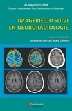 Stéphane Louryan et Marc Lemort - Imagerie du suivi en neuroradiologie.