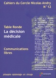 Pierre-Olivier Pinelli et Alain Fabre - Cahiers du Cercle Nicolas Andry N° 12 : " La décision médicale ".