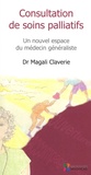 Magali Claverie - Consultation de soins palliatifs - Un nouvel espace du médecin généraliste.