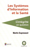Martin Dupressoir - Les systèmes d'information et la santé - L'intégrité en question.