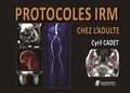 Cyril Cadet - Protocoles IRM chez l'adulte.