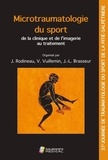 Jacques Rodineau - Microtraumatologie du sport : de la clinique et de l'imagerie au traitement - 37e Journée de traumatologie du sport de la Pitié-Salpêtrière.