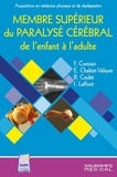 Flavian Coroian et Emmanuelle Chaléat-Valayer - Membre supérieur du paralysé cérébral de l'enfant et de l'adulte.