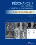 Jean-Denis Laredo - Résonance - Tome 7, Cas pratiques en imagerie rhumatologique : rachis lombaire.