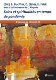 S Buchter et Cosette Odier - Soins et spiritualités en temps de pandémie - L'épreuve de la Covid-19.