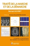 Bernard Auvinet - Traité de la marche et de la démarche - La marche, un biodémarqueur des maladies neurodégénératives.