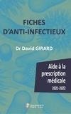 David Girard - Fiches d'anti-infectieux - Aide à la prescription médicale.