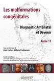 Alain Couture et Olivier Prodhomme - Les malformations congénitales - Diagnostic anténatal et devenir Tome 11.