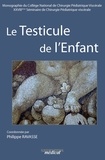 Philippe Ravasse - Le testicule de l'Enfant - 18e Séminaire de Chirurgie Pédiatrique Viscérale.