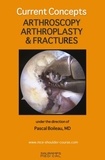 Pascal Boileau - Current concepts - Arthroscopy, arthroplasty & fractures.