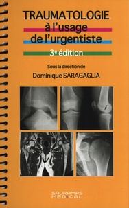 Dominique Saragaglia - Traumatologie à l'usage de l'urgentiste.