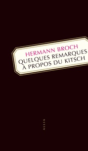 Hermann Broch - Quelques remarques à propos du kitsch.
