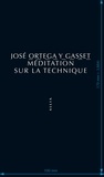 José Ortega y Gasset - Méditation sur la technique.