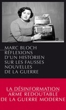 Marc Bloch - Réflexions d'un historien sur les fausses nouvelles de la guerre.