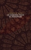 Frances Yates - Les dernières pièces de Shakespeare - Une approche nouvelle.
