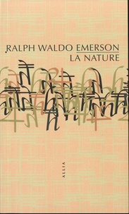 Ralph Waldo Emerson - La Nature.