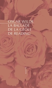 Oscar Wilde - La ballade de la geôle de Reading.