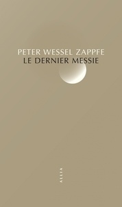 Peter Wessel Zapffe - Le Dernier Messie.