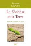 Sylvaine Lacout - Le Shabbat et la Terre - Étude de Lévitique 25 et 26.