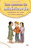  Groupe Le Sycomore - Les oeuvres de miséricorde expliquées aux ados et à leurs parents.