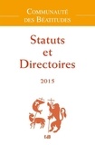 Beatitudes comm Des - Statuts et Directoires 2015.