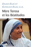 Eileen Egan et Kathleen Egan - Mère Teresa et les Béatitudes.