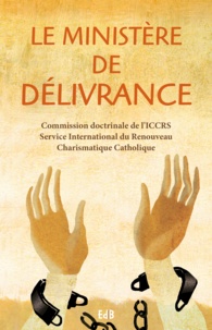  Commission doctrinale ICCRS - Le ministère de délivrance.
