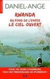  Daniel-Ange - Rwanda, au fond de l’enfer le Ciel ouvert.