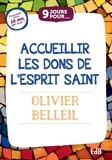 Olivier Belleil - 9 jours pour accueillir les dons de l'Esprit Saint.