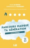Rouge julie Le et Emmanuelle Toussaint - Parcours Animateur « Marque ta génération » - Livret animateur.