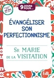  Beatitudes (Editions des) - 9 jours pour évangéliser notre perfectionnisme.