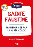 Hélène Dumont - 9 jours avec sainte Faustine - Transformés par la Miséricorde.