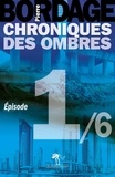 Pierre Bordage - Chroniques des Ombres épisode 1.