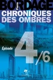 Pierre Bordage - Chroniques des Ombres épisode 4.