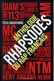 Félix Jousserand - Rhapsodes - Anthologie du rap français.