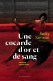 Jacky Simeon - Une cocarde d'or et de sang.