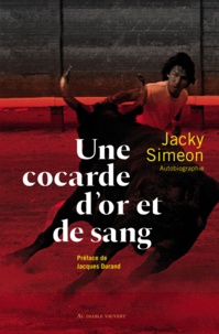 Jacky Simeon - Une cocarde d'or et de sang.
