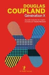 Douglas Coupland - Génération X - Histoires d'une culture en avance rapide.
