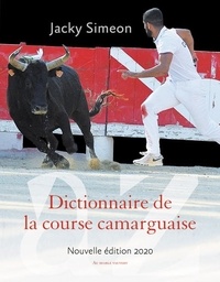 Jacky Simeon - Dictionnaire de la course camarguaise.