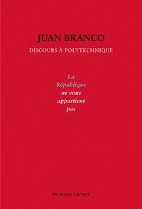 Juan Branco - La République ne vous appartient pas - Discours à Polytechnique.