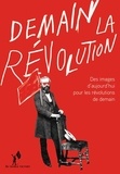 Au Diable Vauvert - Demain la révolution - Des images d'aujourd'hui pour les révolutions de demain.